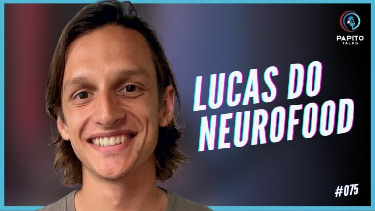 Papito Talks recebe Lucas do NeuroFood neste sábado, 28